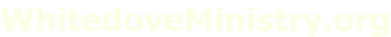 WhitedoveMinistry.org